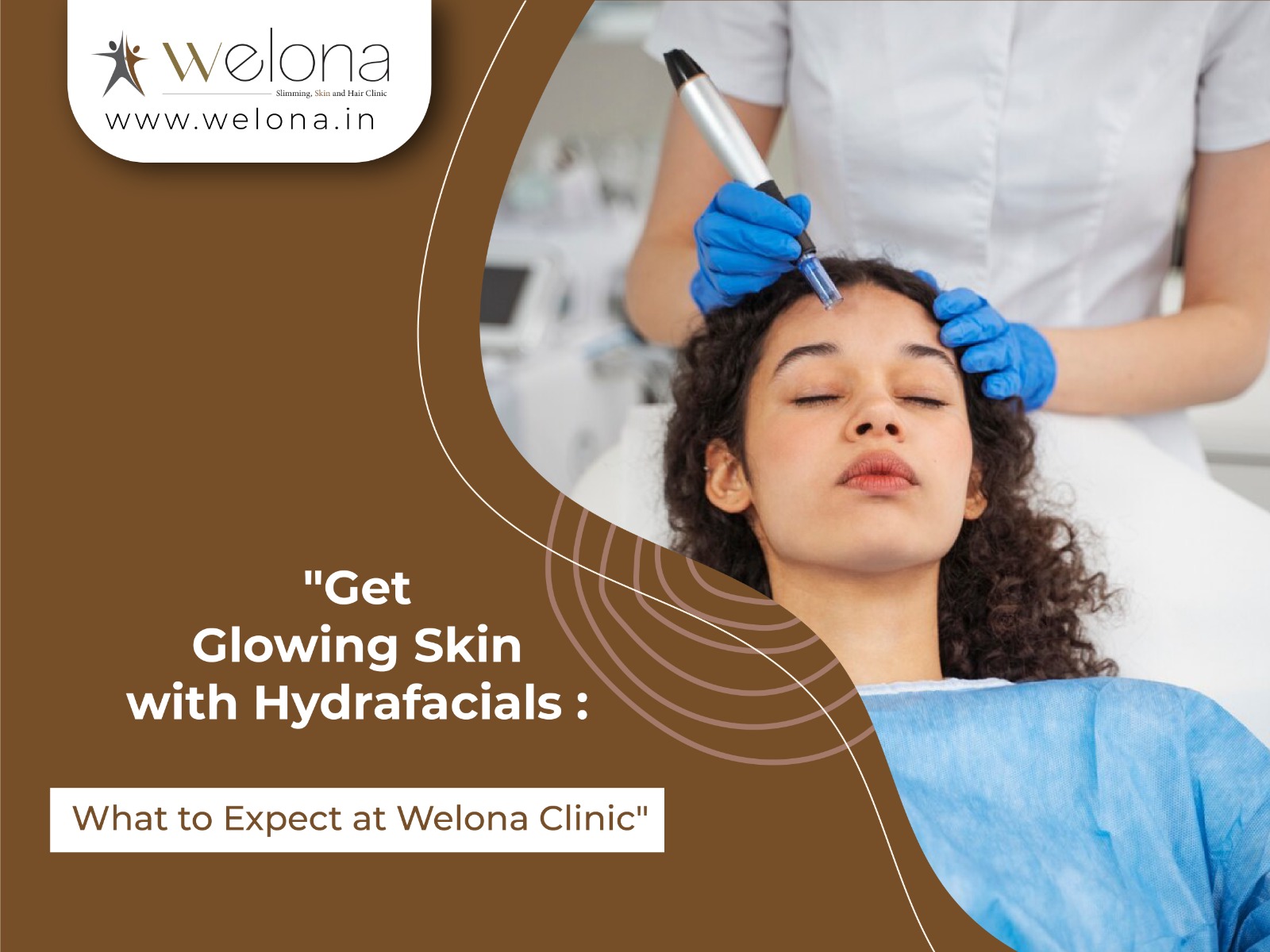 Get Glowing Skin with Hydrafacials: What to Expect at Welona Clinic